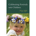 Celebrating Festivals with Children - Book, Australia
