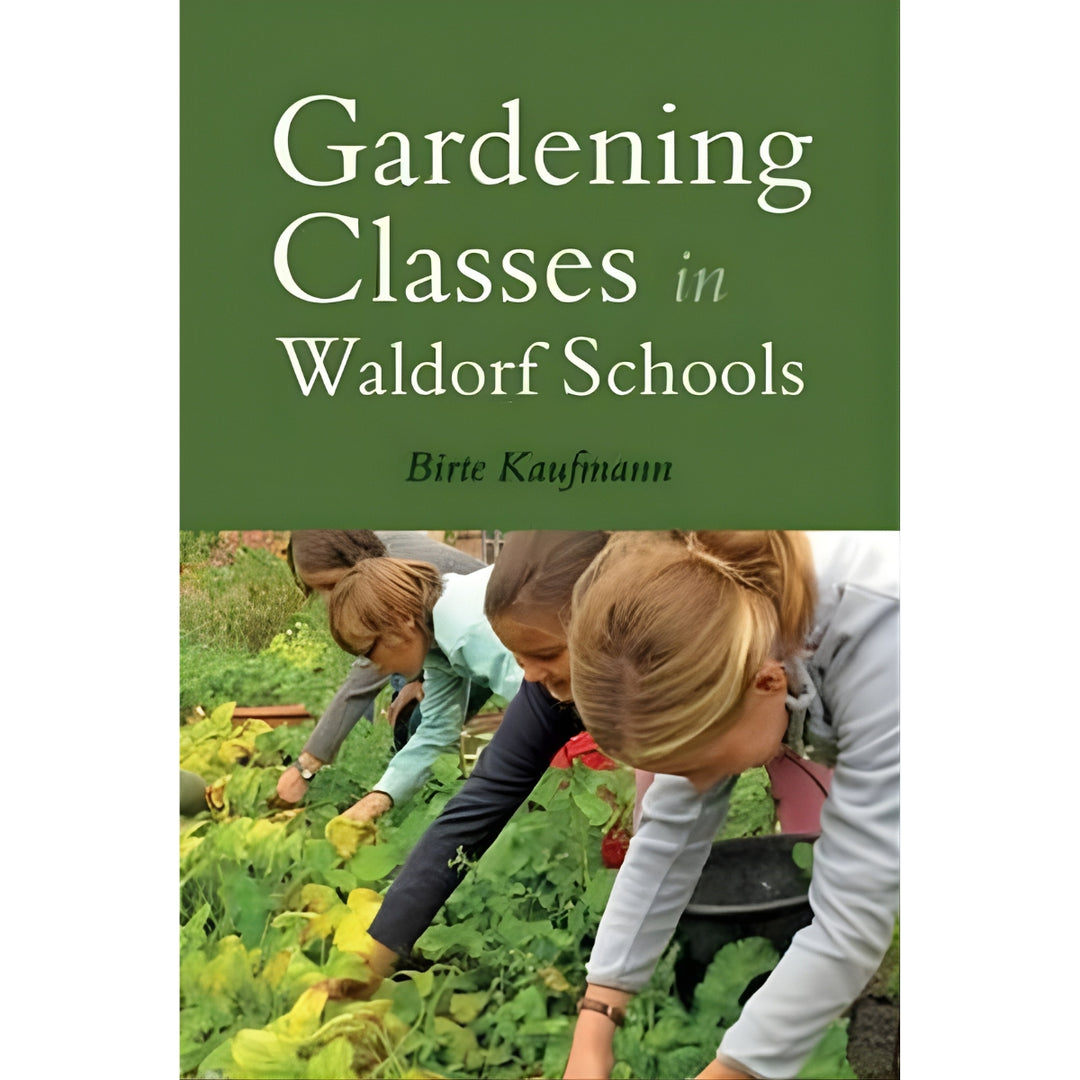 Gardening Classes in Waldorf Schools - Book, Australia