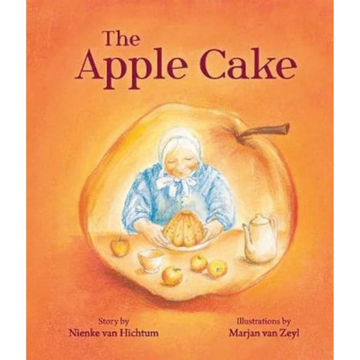 The Apple Cake 2nd Edition By Nienke van Hichtum, Illustrated by Marjan van Zeyl - Book, Australia